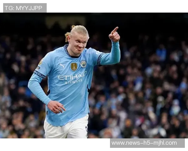 哈兰德英超94球创纪录主场进球仅次阿圭罗成曼城传奇